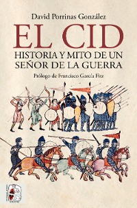 Cover El Cid. Historia y mito de un señor de la guerra