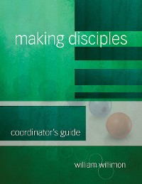 Cover Making Disciples: Coordinator's Guide