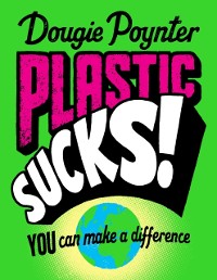 Cover Plastic Sucks! You Can Make A Difference