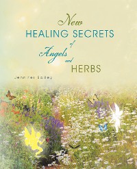Cover New Healing Secrets of Angels and Herbs
