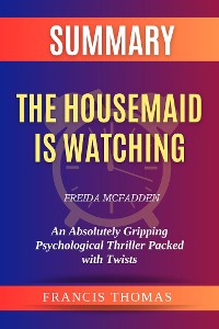 Cover Summary of The Housemaid is Watching by Freida McFadden