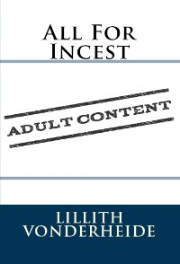 Cover All For Incest: Taboo Erotica
