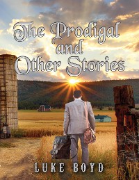 Cover The Prodigal and Other Stories