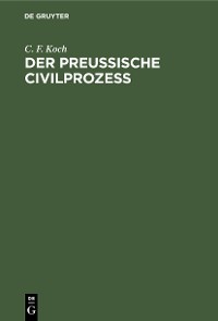 Cover Der Preussische Civilprozess