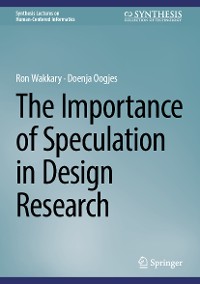 Cover The Importance of Speculation in Design Research