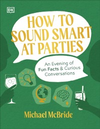 Cover How to Sound Smart at Parties