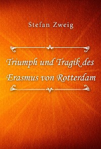 Cover Triumph und Tragik des Erasmus von Rotterdam