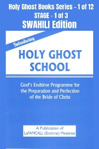 Cover Introducing Holy Ghost School - God's Endtime Programme for the Preparation and Perfection of the Bride of Christ - SWAHILI EDITION