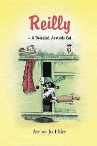 Cover Reilly - a Dreadful, Adorable Cat