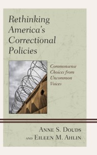 Cover Rethinking America's Correctional Policies