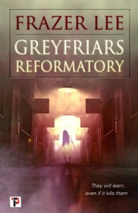 Cover Greyfriars Reformatory