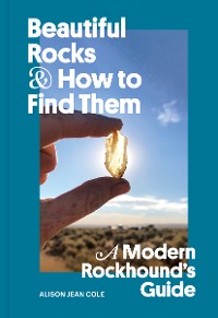 Cover Beautiful Rocks and How to Find Them