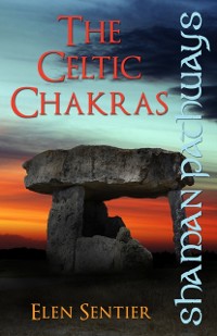 Cover Shaman Pathways - The Celtic Chakras