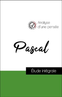 Cover Analyse d''une pensée : Pascal (résumé et fiche de lecture plébiscités par les enseignants sur fichedelecture.fr)