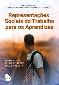 Cover Representações sociais do trabalho para os aprendizes