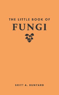 Cover The Little Book of Fungi