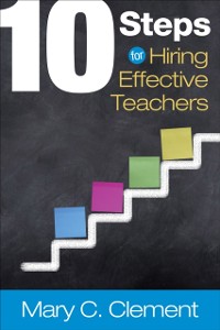 Cover 10 Steps for Hiring Effective Teachers