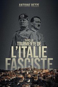 Cover Dans la tourmente de l’Italie fasciste