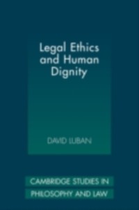 Cover Legal Ethics and Human Dignity