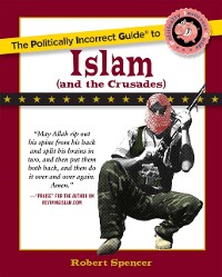 Cover Politically Incorrect Guide to Islam (And the Crusades)