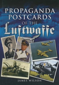 Cover Propaganda Postcards of the Luftwaffe