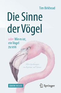 Cover Die Sinne der Vögel oder Wie es ist, ein Vogel zu sein