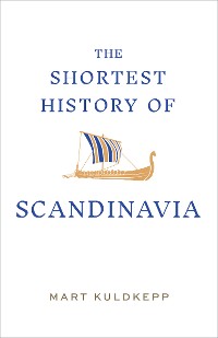 Cover The Shortest History of Scandinavia