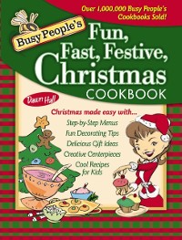 Cover Busy People's Fun, Fast, Festive, Christmas Cookbook