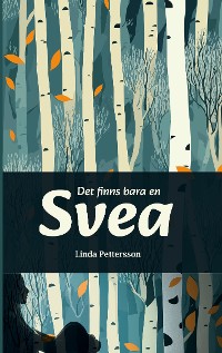 Cover Det finns bara en Svea