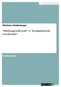 Cover "Erlebnisgesellschaft" vs "Postindustrielle Gesellschaft"