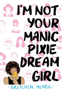 Cover I'm Not Your Manic Pixie Dream Girl