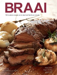 Cover Braai: 166 moderne resepte om te deel met familie en vriende