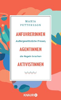 Cover Anführerinnen, Agentinnen, Aktivistinnen