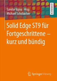 Cover Solid Edge ST9 für Fortgeschrittene ‒ kurz und bündig