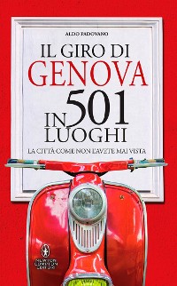Cover Il giro di Genova in 501 luoghi