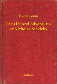 Cover The Life And Adventures Of Nicholas Nickleby