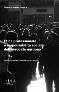 Cover Etica professionale e responsabilità sociale dell'avvocato europeo