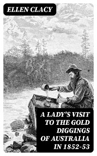 Cover A Lady's Visit to the Gold Diggings of Australia in 1852-53