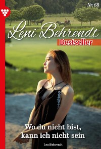 Cover Leni Behrendt Bestseller 68 – Liebesroman