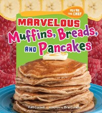 Cover Marvelous Muffins, Breads, and Pancakes
