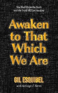 Cover Awaken to That Which We Are