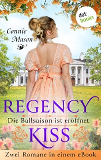 Cover Regency Kiss - Die Ballsaison ist eröffnet