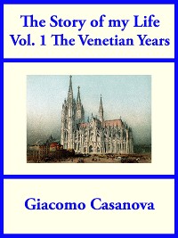 Cover The Story of my Life Vol 1: The Venetian Years