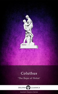 Cover The Rape of Helen by Coluthus (Illustrated)