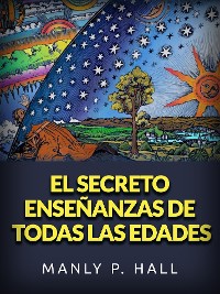 Cover El secreto enseñanzas de todas las edades (Traducido)
