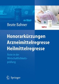 Cover Honorarkürzungen, Arzneimittelregresse, Heilmittelregresse