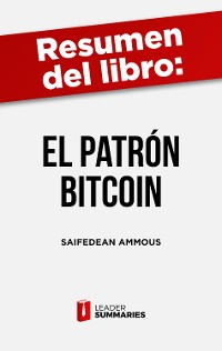 Cover Resumen del libro "El patrón Bitcoin" de Saifedean Ammous