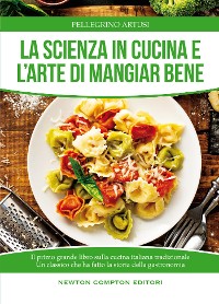 Cover La scienza in cucina e l'arte di mangiar bene