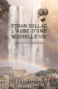 Cover Ethan Dullac, l'aube d'une nouvelle vie