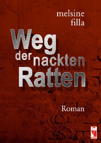 Cover Weg der nackten Ratten